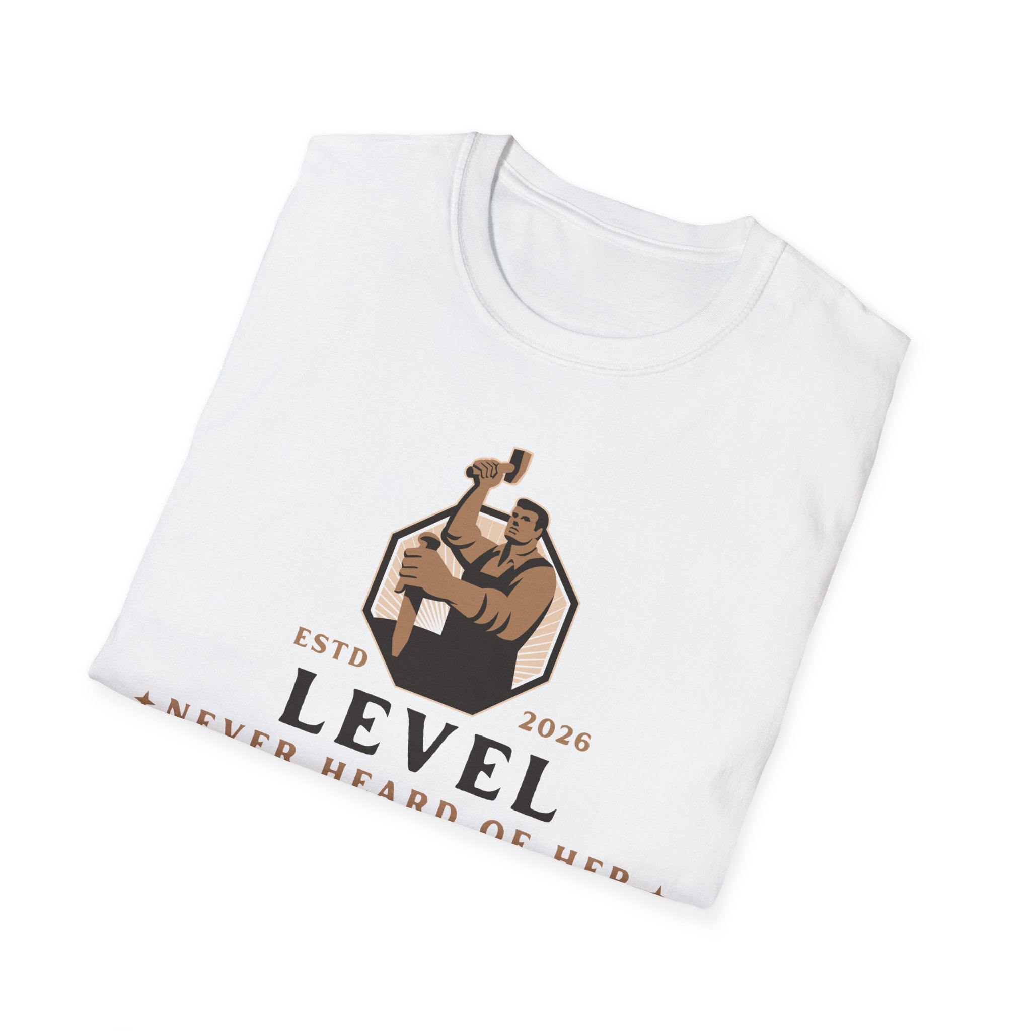 Level 'Never Heard Of Her' T-Shirt