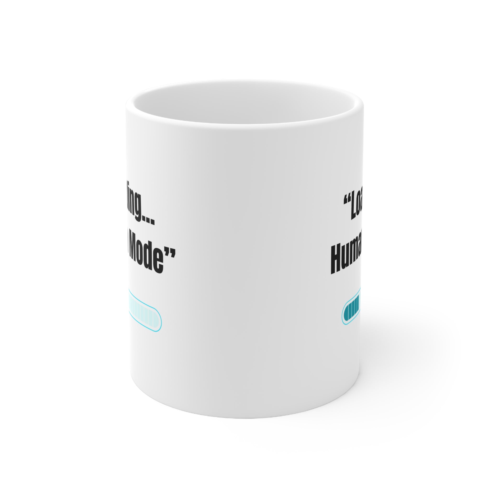 The Mug Collection— “Loading… Human Mode”