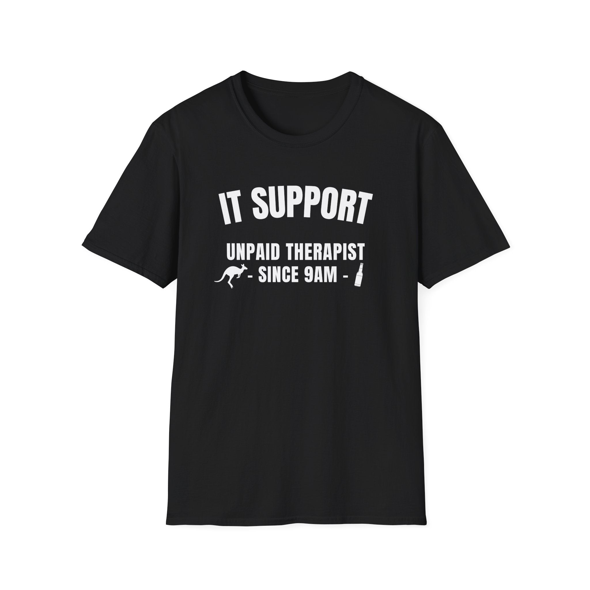 IT Support T-Shirt — “Unpaid Therapist Since 9AM”