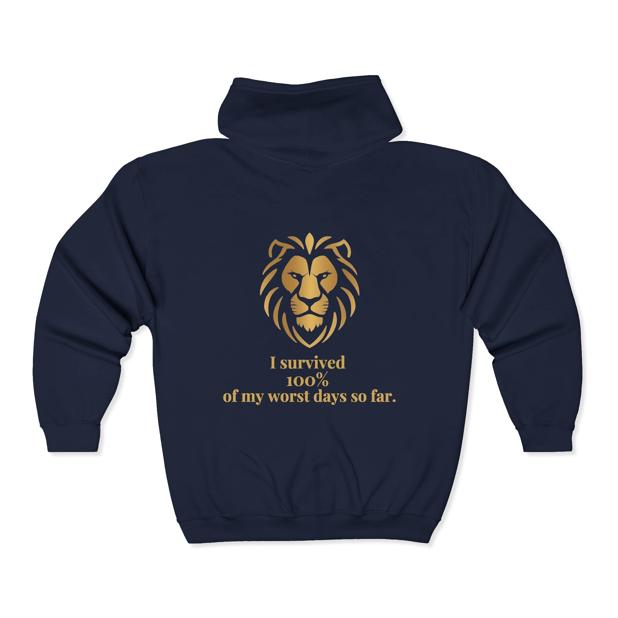 Inspiring Zip Hoodie — "I Survived 100% of My Worst Days So Far"