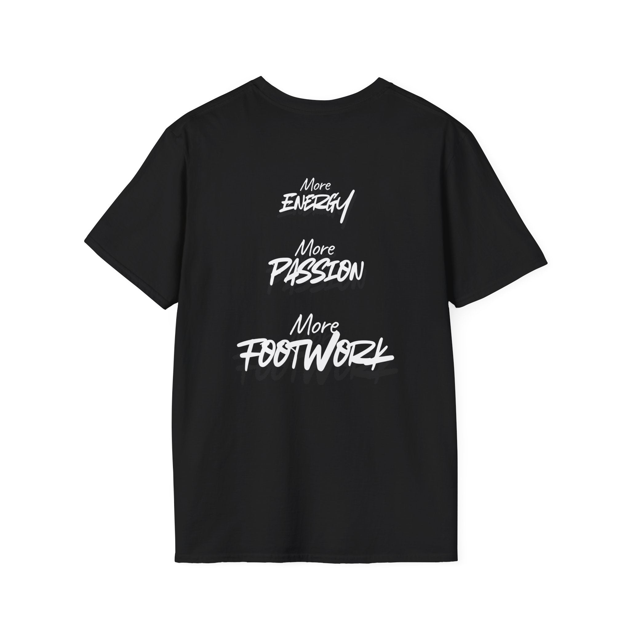 More Energy! More Passion! More Footwork! Graphic T-Shirt