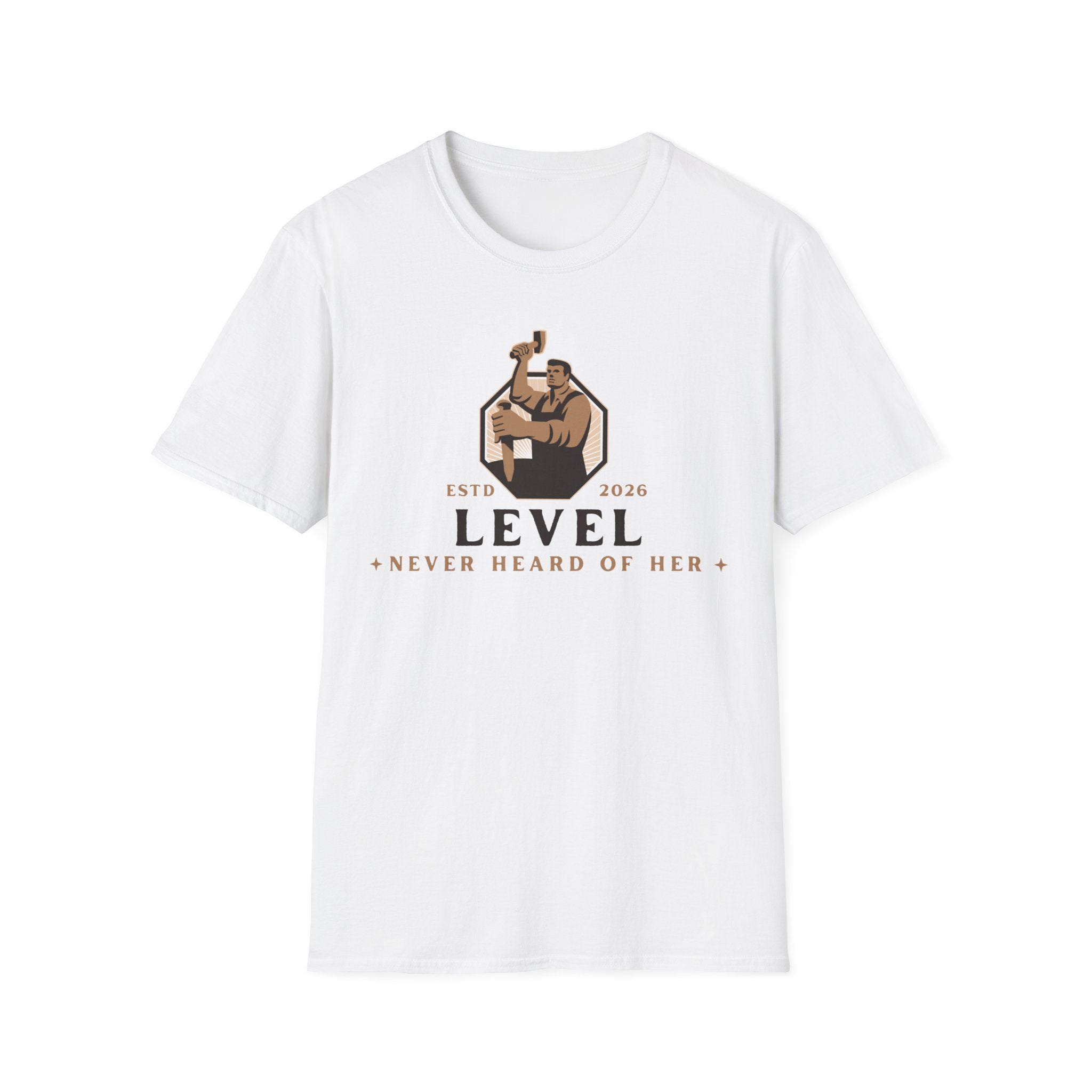 Level 'Never Heard Of Her' T-Shirt