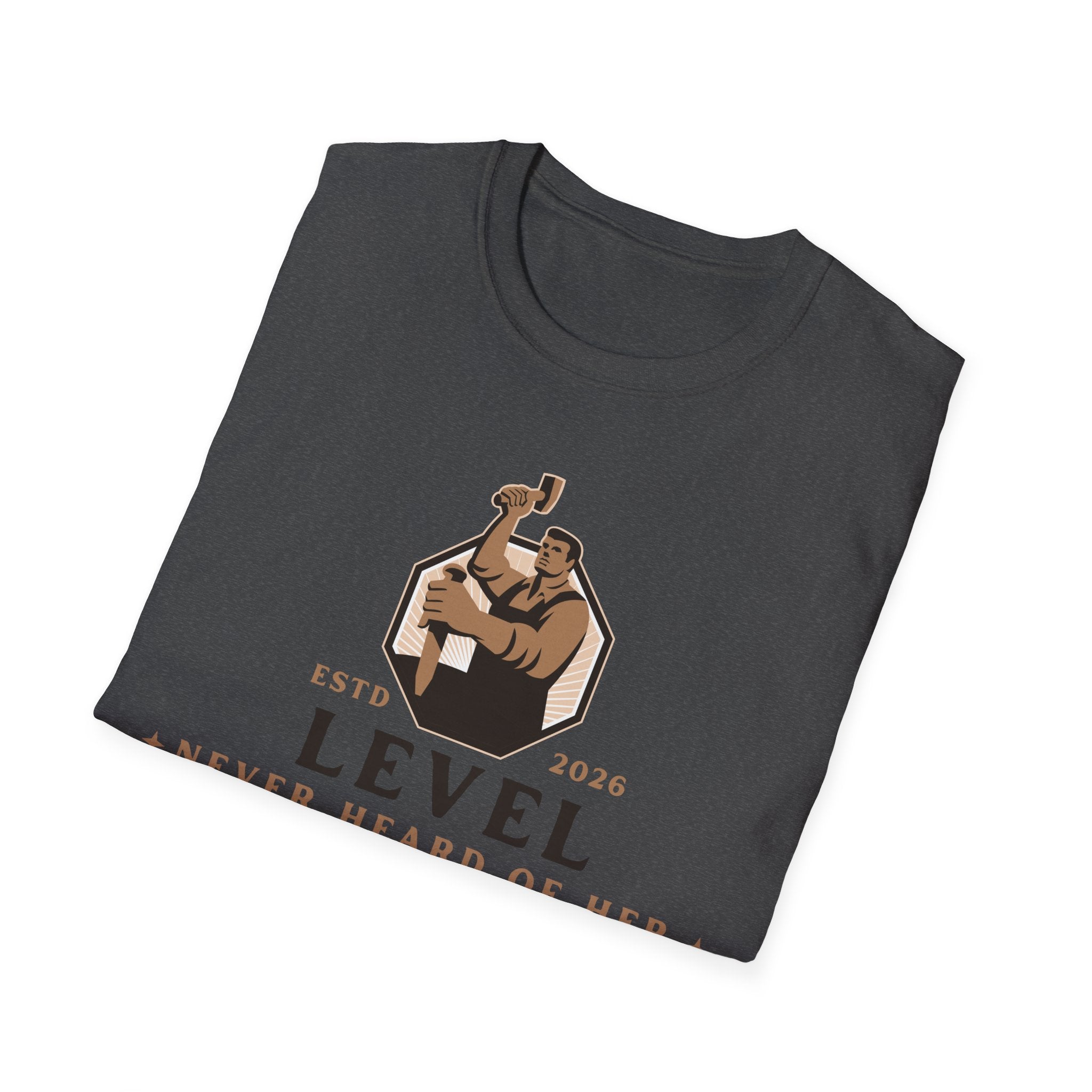 Level 'Never Heard Of Her' T-Shirt