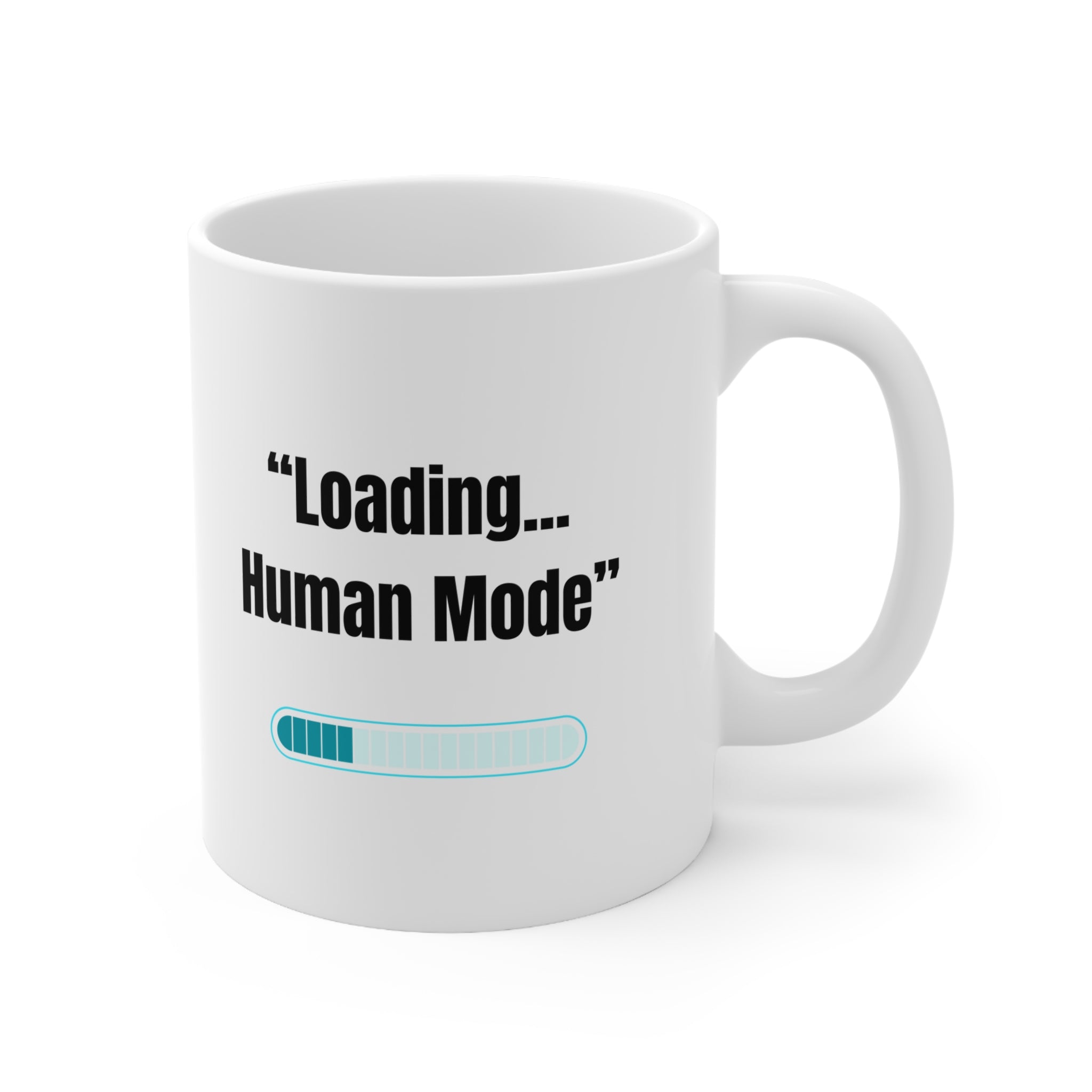 The Mug Collection— “Loading… Human Mode”