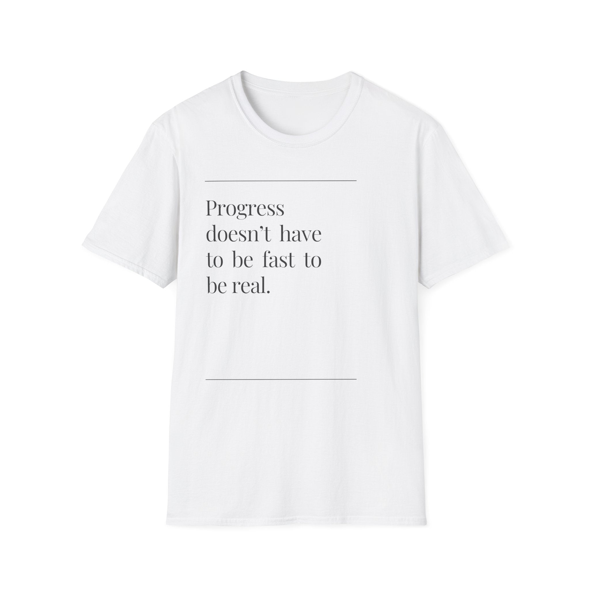 Inspirational T-Shirt - "Progress doesn't have to be fast to be real."