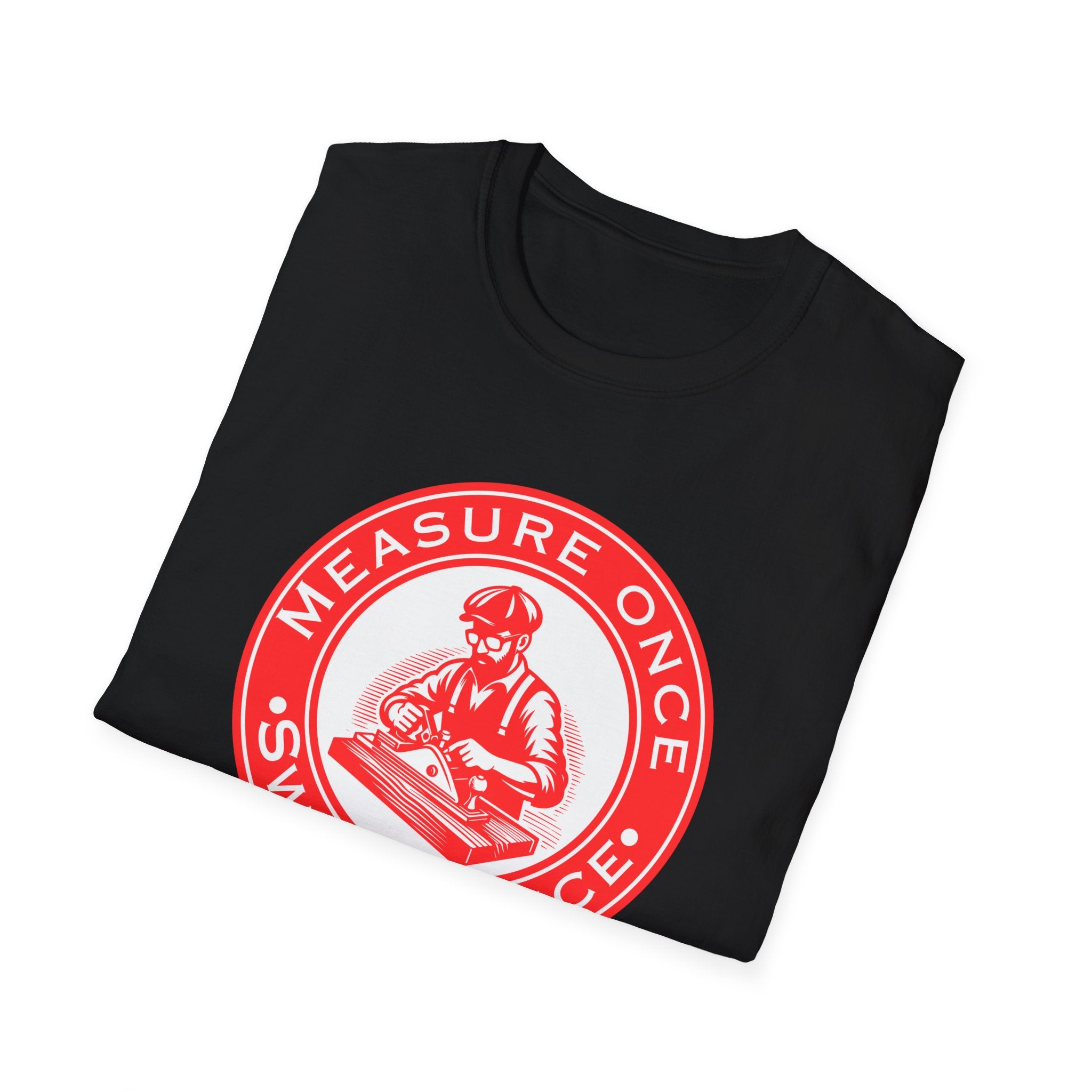 Measure Once Swear Twice T-Shirt