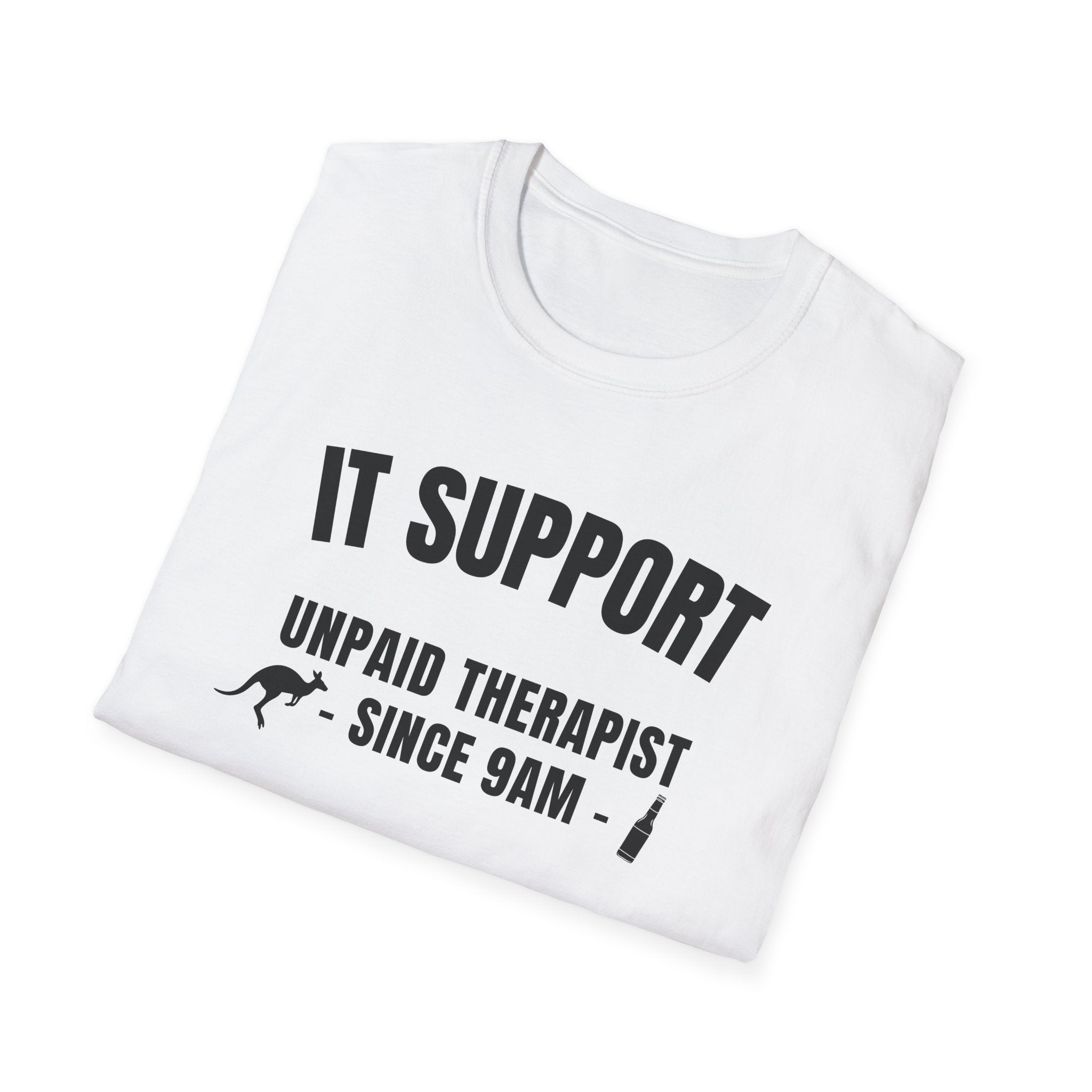 IT Support T-Shirt — “Unpaid Therapist Since 9AM”