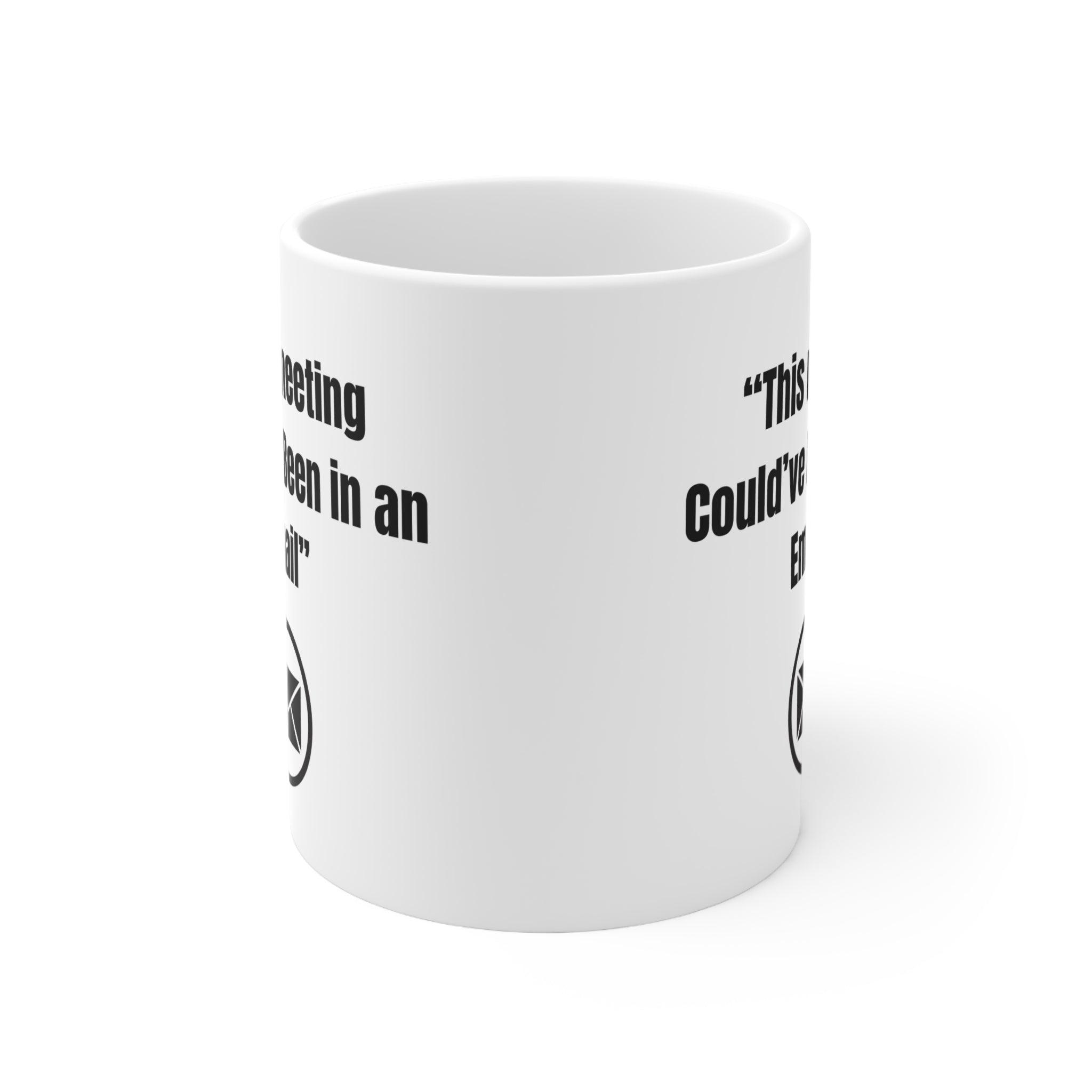 The Mug Collection - "This Meeting Could've Been an Email"